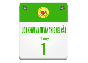 Lịch khám và tư vấn theo yêu cầu tháng 1 - 2026