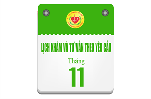 Lịch khám và tư vấn theo yêu cầu tháng 11 - 2025