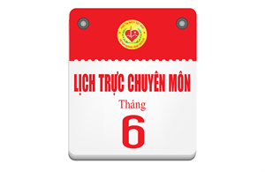Lịch trực chuyên môn tháng 6 - 2025