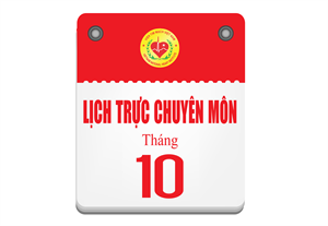 Lịch trực chuyên môn tháng 10 - 2025